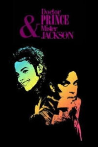 Doctor Prince & Mister Jackson (2009)
