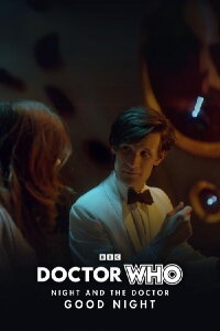 Doctor Who: Night and The Doctor: Good Night (2012)