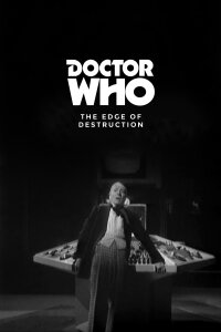 Doctor Who: The Edge of Destruction (1964)
