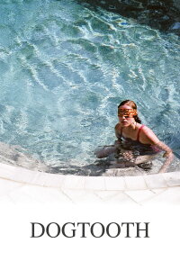 Dogtooth (2009)