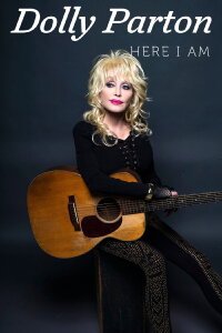 Dolly Parton: Here I Am (2019)