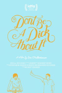 Don't Be a Dick About It (2018)
