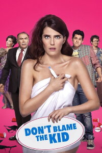 Don't Blame the Kid (2016)