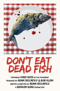 Don't Eat Dead Fish (2023)