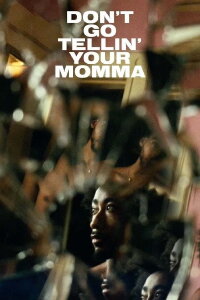 Don't Go Tellin' Your Momma (2021)