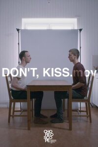 Don't, Kiss. mov (2021)