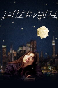 Don't Let the Night End (2019)