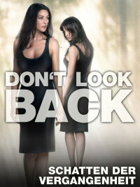 Don't Look Back - Schatten der Vergangenheit (2009)