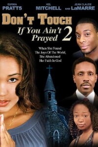 Don't Touch if You Ain't Prayed 2 (2008)