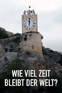 Doomsday Clock – Wieviel Zeit bleibt der Welt? (2023)