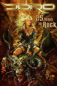 Doro: 25 Years in Rock... and Still Going Strong (2010)