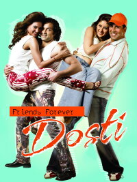 Dosti – Für immer Freunde (2005)