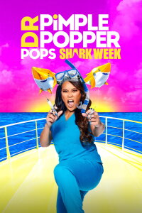 Dr. Pimple Popper Pops Shark Week (2021)