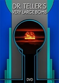 Dr. Teller's Very Large Bomb (2006)