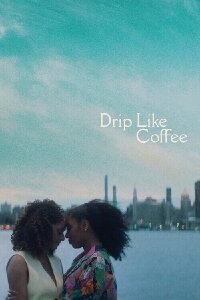 Drip Like Coffee (2024)