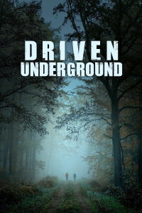 Driven Underground (2015)