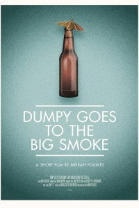 Dumpy Goes to the Big Smoke (2012)
