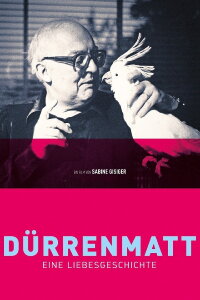Dürrenmatt - A Love Story (2015)