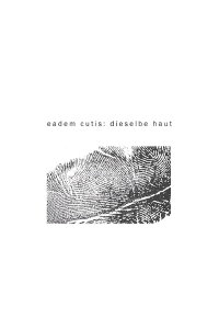 eadem cutis: the same skin (2019)