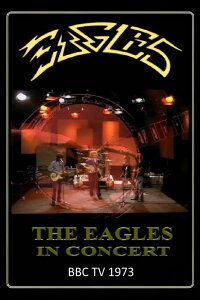 Eagles - BBC In Concert (1973)