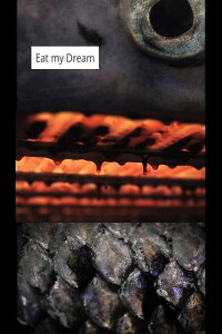 Eat my Dream (2015)