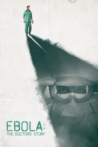 Ebola: The Doctors' Story (2016)