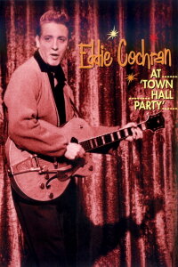 Eddie Cochran At Town Hall Party (2019)