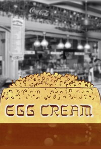 Egg Cream (2018)