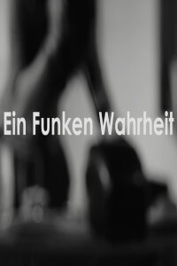 Ein Funken Wahrheit (2020)