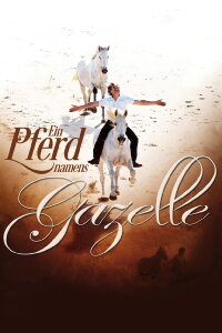 Ein Pferd namens Gazelle (2014)
