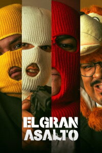 El Gran Asalto (2024)