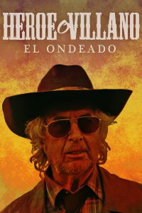 El Ondeado: ¿Héroe o villano? (2017)