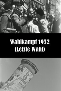 Election Campaign 1932 (Last Election) (1933)