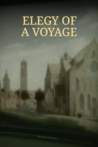 Elegy of a Voyage (2009)
