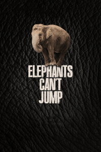 Elephants Can't Jump (2016)