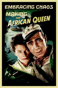 Embracing Chaos: Making the African Queen (2010)