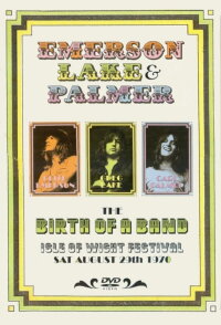 Emerson, Lake and Palmer: The Birth of a Band, Isle of Wight Festival 1970 (2006)