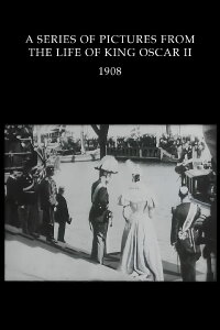 En bildserie ur konung Oscar II:s lif (1908)