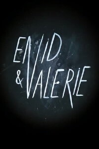 Enid & Valerie (2018)