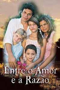 Entre o Amor e a Razão (2007)