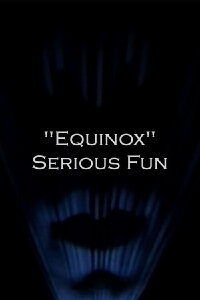 Equinox: Serious Fun (1993)