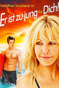 Er ist zu jung für dich! (2008)
