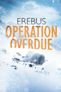 Erebus: Operation Overdue (2014)