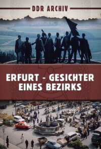 Erfurt - Gesichter eines Bezirkes (1987)