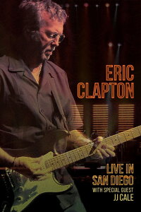 Eric Clapton: Live In San Diego (with Special Guest JJ Cale) (2017)