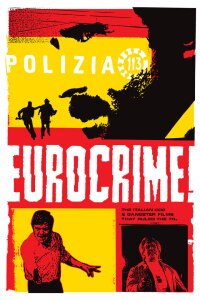 Eurocrime! The Italian Cop and Gangster Films That Ruled the '70s (2012)