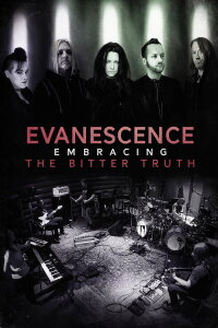 Evanescence: Embracing the Bitter Truth (2021)