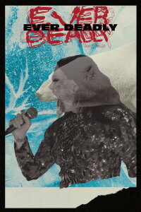 Ever Deadly (2022)