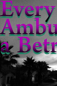 Every Ambulation a Betrayal (2017)