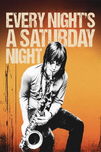 Every Night's a Saturday Night (2018)